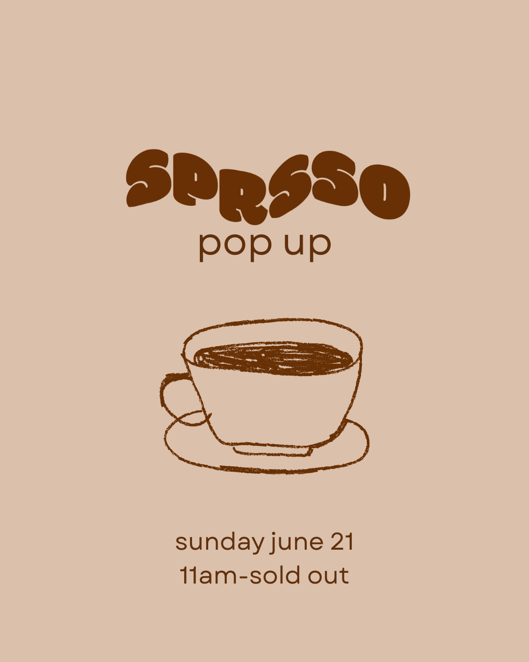 SPRSSO Cafe Pop Up - 6/21