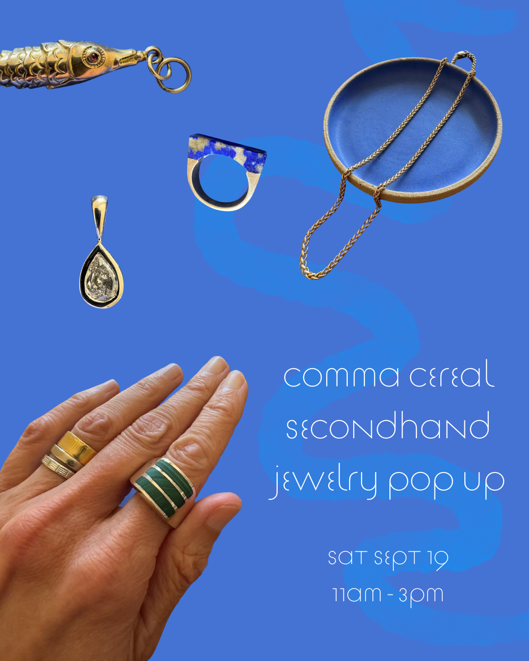 Comma Cereal Secondhand Jewelry Pop Up - 9/19